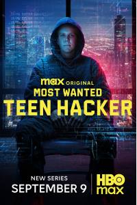 Most Wanted: Teen Hacker