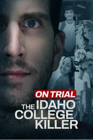 On Trial: The Idaho College Killer