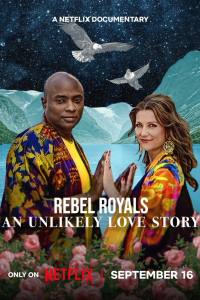 Rebel Royals: An Unlikely Love Story