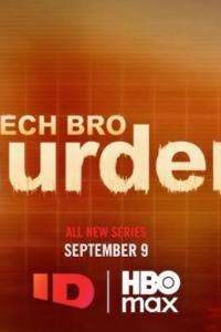 The Tech Bro Murders