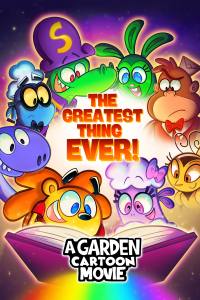 A Garden Cartoon Movie: The Greatest Thing Ever!