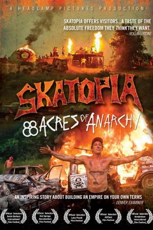 Skatopia: 88 Acres of Anarchy