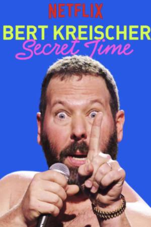Bert Kreischer: Secret Time