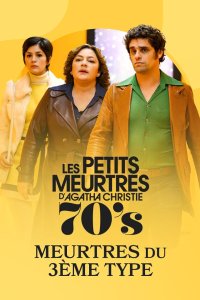 Les petits meurtres d’Agatha Christie – S03E07 – Meurtres du 3ème Type