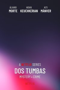 Dos tumbas – S01E06 – Episode #1.6