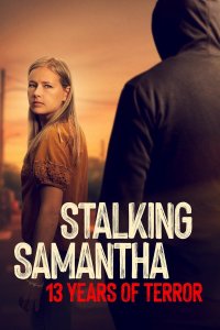 Stalking Samantha: 13 Years of Terror – S01E03 – The Reckoning