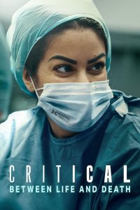Critical: Between Life and Death – S01E01 – Episode #1.1