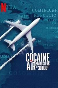 Cocaine Air: Smugglers at 30,000 Ft. – S01E02 – Episode #1.2