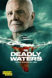 Deadly Waters with Captain Lee – S01E05 – No Safe Harbor