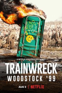 Trainwreck: Woodstock ’99 – S02E01 – Episode #2.1