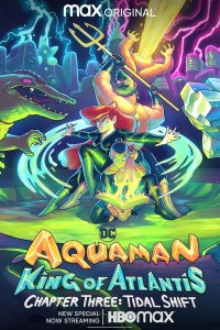 Aquaman: King of Atlantis – S01E03 – Chapter Three: Tidal Shift