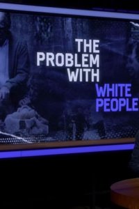 The Problem with Jon Stewart – S01E08 – Racism
