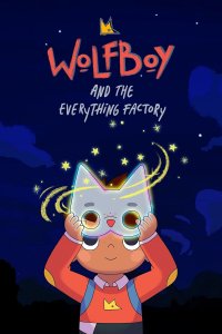 Wolfboy and the Everything Factory – S02E06 – Wolfboy Takes The Plunge/The Stars Are Restored