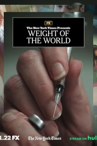 The New York Times Presents – S03E04 – Weight of the World