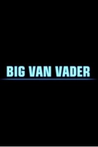 Dark Side of the Ring – S06E03 – Big Van Vader