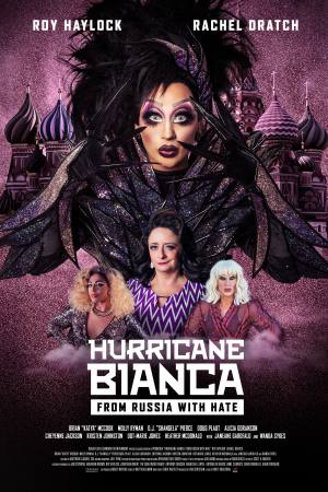 Hurricane Bianca: From Russia with Hate