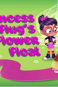 Abby Hatcher – S01E05 – Princess Flug’s Flower Float/The Fuzzlies’ Talent Show