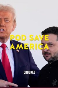 Pod Save America – S2025E62 – Trump’s Ukraine fallout and Crypto grift