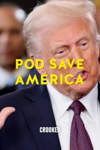 Pod Save America – S2025E91 – Well…he’s back.