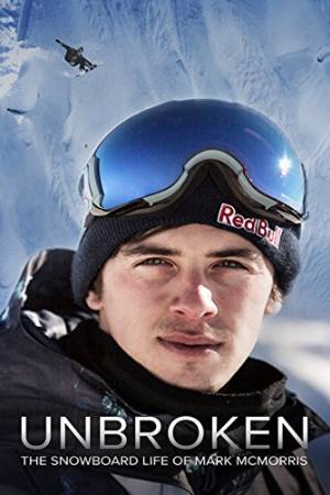 Unbroken: The Snowboard Life of Mark McMorris